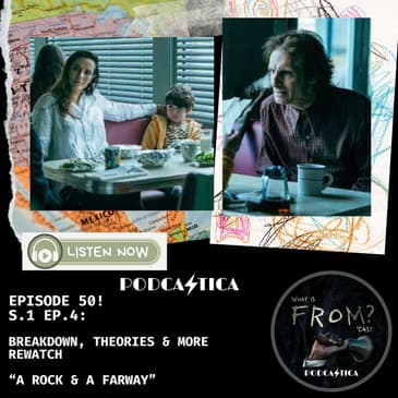 50: Celebrating 50 Episodes "A Rock and a Faraway Place" FROM MGM+ Deep Dive: