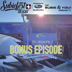 BONUS EPISODE - Subiefest Texas 2025