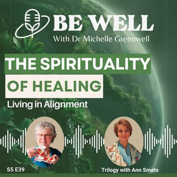 The Spirituality of Healing: Living in Alignment