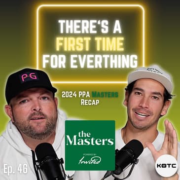 There's a First Time for Everything | PPA Masters Recap, Genie Bouchard & Spicy Tyson - Ep. 46