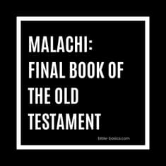 Malachi: Final Book of the Old Testament