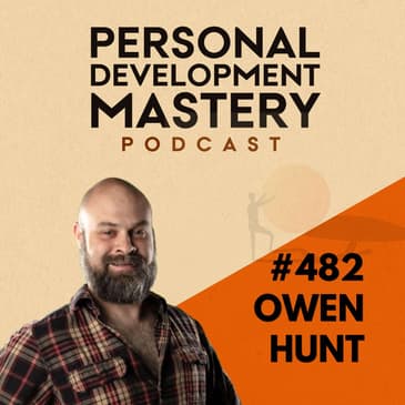 #482 The one mindset shift that separates struggle from flow in personal growth: Discover reality transurfing, with Owen Hunt.