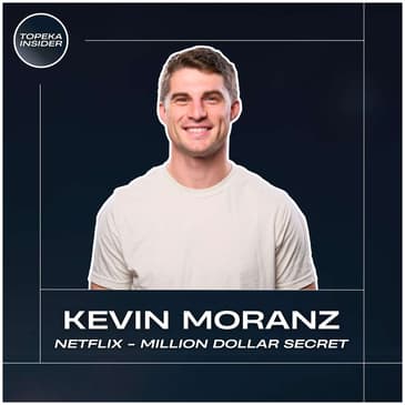 From Topeka to Netflix: Inside Million Dollar Secret | Kevin Moranz