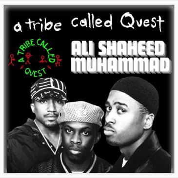 Episode 468 | "A Tribe Called Quest" | Ali Shaheed Muhammad.