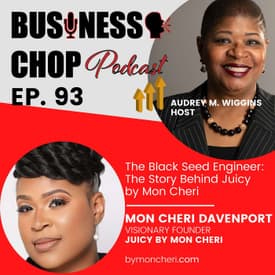 The Black Seed Engineer: The Business Behind Juicy By Mon Cheri