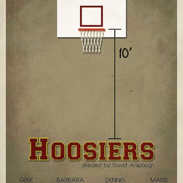 (Episode 9) “Hoosiers” Screenwriter: Angelo Pizzo.