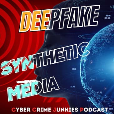 Frightening Truth of Synthetic Media