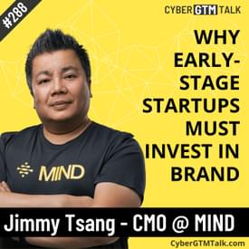 Breaking the Mold: Why Early-Stage Startups Must Invest in Brand – Jimmy Tsang, CMO, MIND