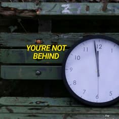 You Are Not Behind