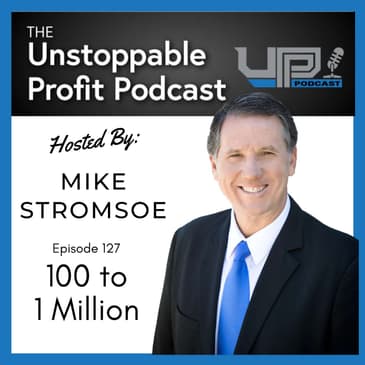 Episode 127: 100 to 1 Million