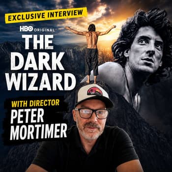 Episode 612 | Peter Mortimer | Director: "The Dark Wizard" and "The Alpinist"