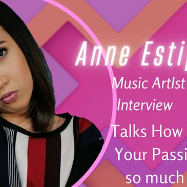 Anne Estipona Talks About Her New Music - ep 6