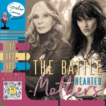 Ep: 066 "The Battle Hearted Mothers" - Xena's 30th Anniversary Special