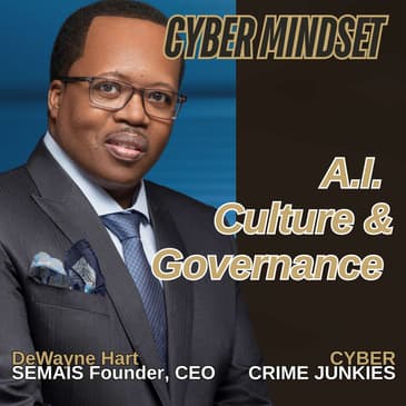 Building a Cybersecurity Mindset: AI, Culture, & Governance Explained