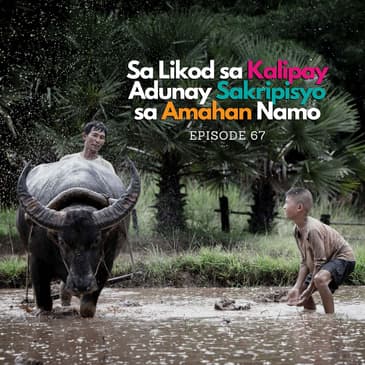 Sa Likod sa Kalipay Adunay Sakripisyo sa Amahan Namo