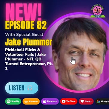 Pickleball Flicks & Volunteer Fails | Jake Plummer - NFL QB Turned Entrepreneur, Pt. 1