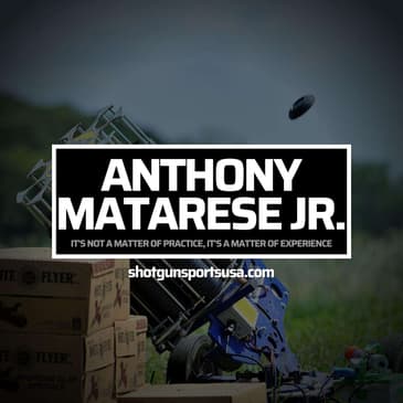 Anthony Matarese Jr: It's not a matter of practice, it's a matter of experience