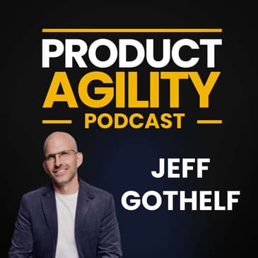 Lean UX Is DEAD! (with Jeff Gothelf)