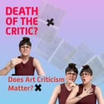 Art Criticism | Does it Still Matter? An Art Curator's Honest Reckoning