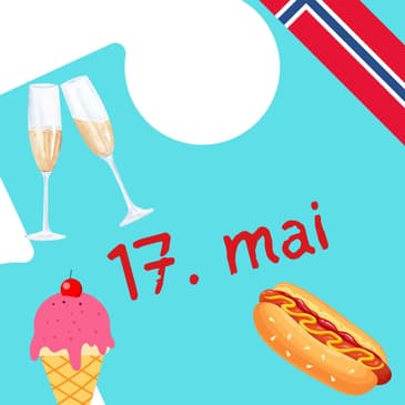 #7 17. mai = flagg, parader og iskrem! [kultur] [lytteøvelse] [listening exercise]