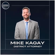 The Shawnee County District Attorney Explains His Job & Heart For Topeka | Mike Kagay