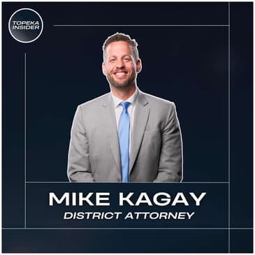 The Shawnee County District Attorney Explains His Job & Heart For Topeka | Mike Kagay