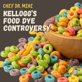 Breaking down the Kellogg's food dye controversy with Chef Dr. Mike