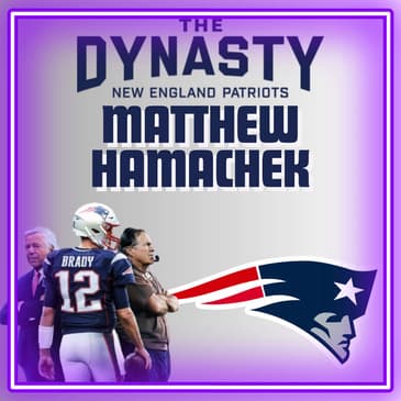 (Episode 448) "The Dynasty: New England Patriots" Director: Matthew Hamachek.