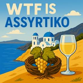 WTF is Assyrtiko?