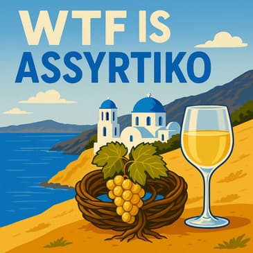 WTF is Assyrtiko?