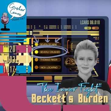 Ep: 069 Beckett's Burden: A deeper look at Lower Decks' "The Inner Fight"