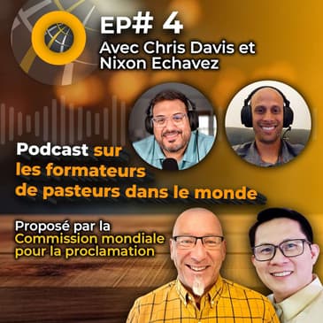 Épisode #4 - FRANÇAIS Chris Davis et Nixon Echavez