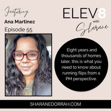 Ana Martinez ON: 8 years and thousands of homes later, this is what you need to know about running flips from a PM perspective.
