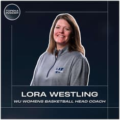 From Wyoming To Washburn: Building Teams & Culture In Topeka | Lora Westling