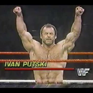 (Episode 68) "WWE Wrestler": Ivan Putski "Polish Power!"