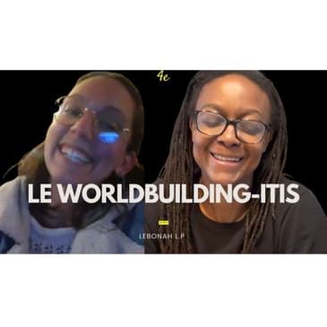 E25 - Portails parallèles et art du worldbuilding avec Lebonah L.P