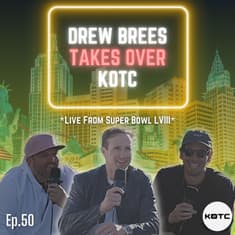 Drew Brees Takes Over KOTC | Live From Super Bowl LVIII - Ep. 50