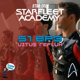 BONUS: Starfleet Academy "Vitus Reflux" - Patience and Empathy