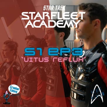 BONUS: Starfleet Academy "Vitus Reflux" - Patience and Empathy