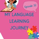 # 32 My language learning journey and personal tips [tips and thoughts]