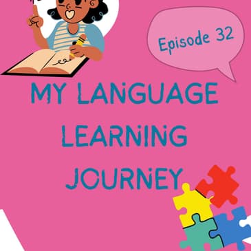 # 32 My language learning journey and personal tips [tips and thoughts]