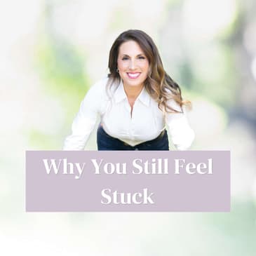 Why Do I Still Feel Stuck (Even Though I Know What Happened)?
