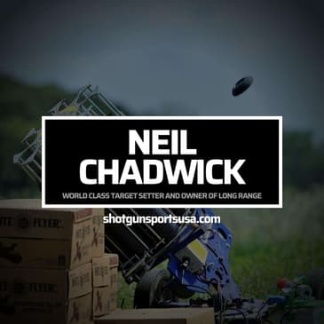 Neil Chadwick: World Class Target Setter and Owner of Long Range