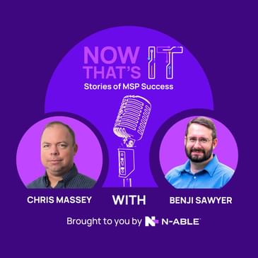 Burnout to Balance: Benji Sawyer’s Journey to Sustainable MSP Leadership
