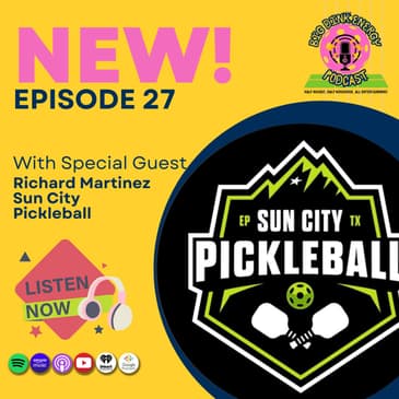 Pickleball Open Play vs. Scramble & Naked Confessions | Richard Martinez w/ Sun City Pickleball