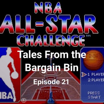 Tales From the Bargain Bin #21 - NBA All Star Challenge (SNES)