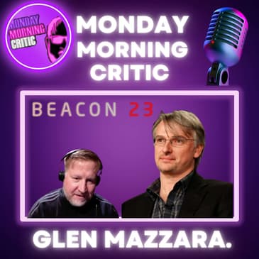 (Episode 426) "Beacon 23 and The Walking Dead" Producer and Writer: Glen Mazzara.