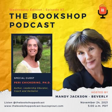 Peri Chickering, Author, Herbalist, Coach, Consultant, Leadership Educator