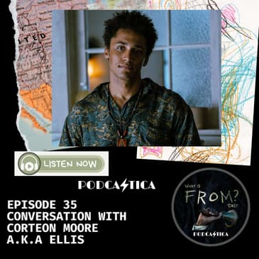 35. Conversation with Corteon Moore a.k.a Ellis