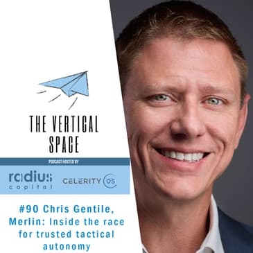 #90 Chris Gentile, Merlin: Inside the race for trusted tactical autonomy